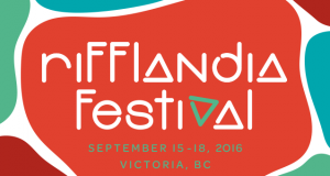 RIFFLANDIA FESTIVAL 2016 Victoria BC update RIFFLANDIA FESTIVAL 2016